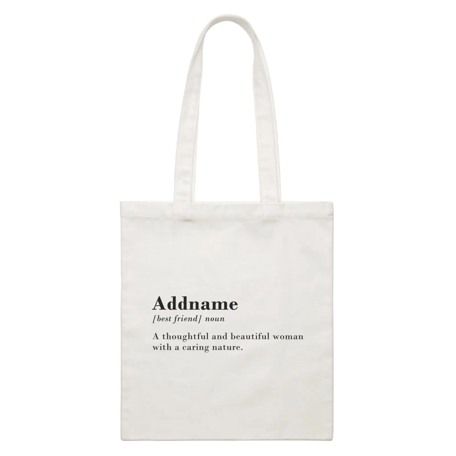 Best Friends Quotes Addname Best Friend Noun A Thoughtful And Beautiful Woman White Canvas Bag