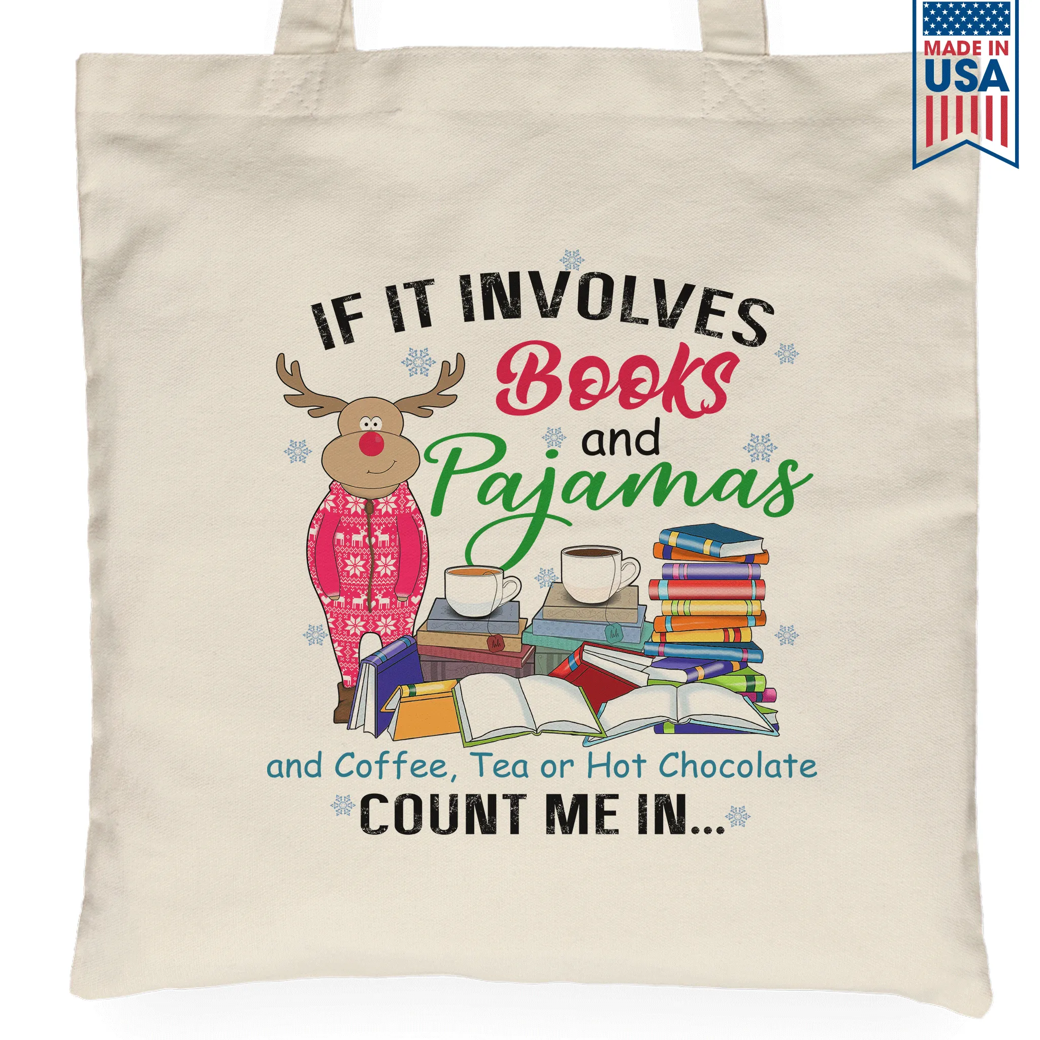 If It Involves Books And Pajamas And Coffee, Tea Or Hot Chocolate Count Me In Book Lovers Gift TBW259