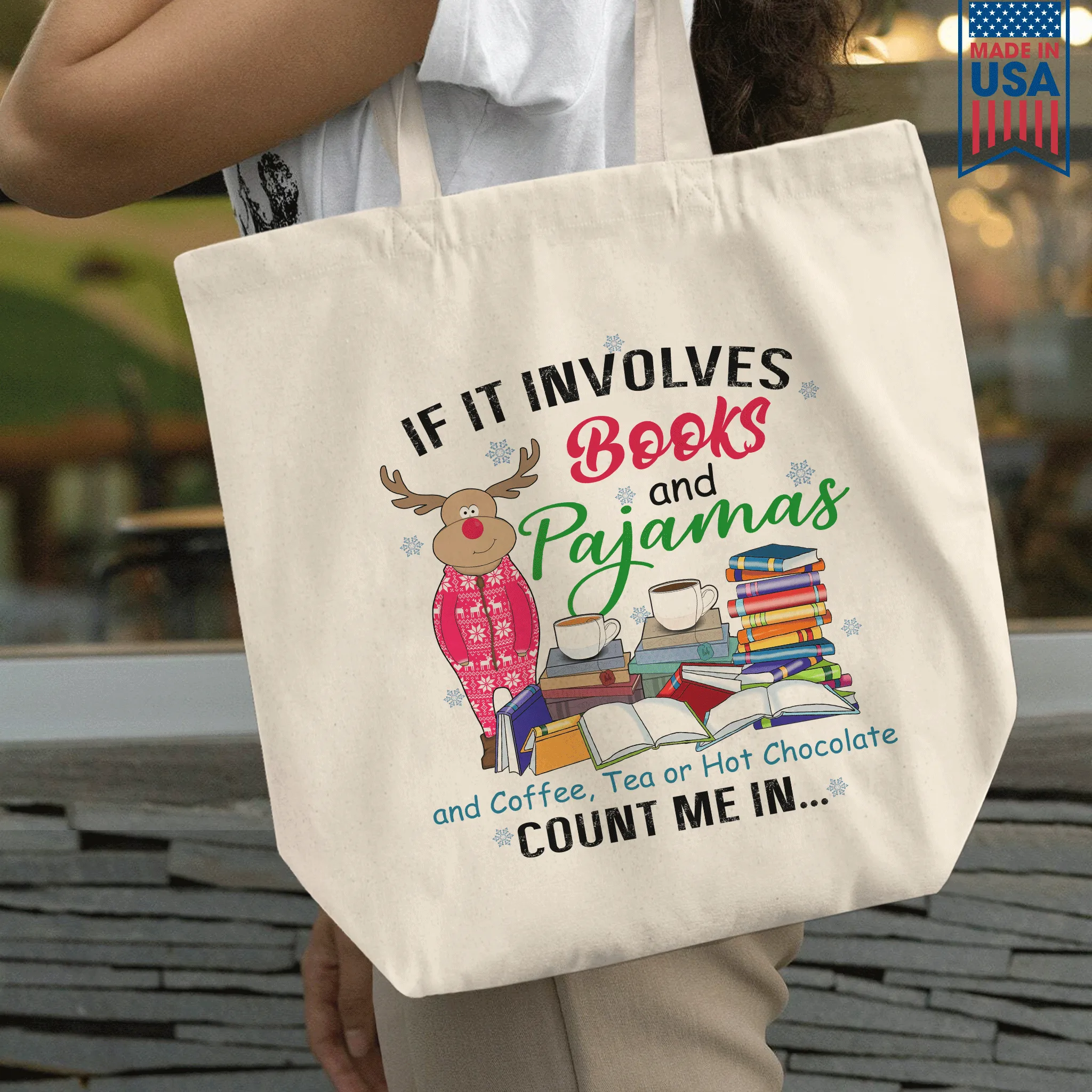 If It Involves Books And Pajamas And Coffee, Tea Or Hot Chocolate Count Me In Book Lovers Gift TBW259